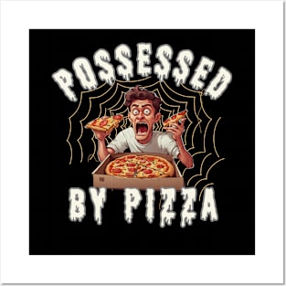 Possessed by Pizza Posters and Art